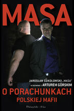 Okładka - Masa o porachunkach polskiej mafii - Artur Górski