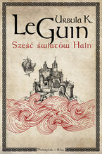 Okładka - Sześć światów Hain - Ursula K.Le Guin