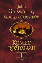 Okładka - Saga Rodu Forsyte\'ów. Koniec rozdziału 1. Dziewczyna czeka - John Galsworthy