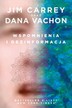 Okładka - Wspomnienia i dezinformacja - Jim Carrey, Dana Vachon