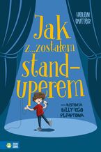 Okładka - Jak zostałem standuperem, czyli historia Billy'ego Plimptona - Helen Rutter
