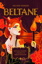 Okładka - Beltane. Rytuały, przepisy i zaklęcia na święto kwiatów - Melanie Marquis