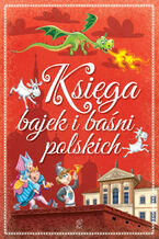 Okładka - Księga bajek i baśni polskich - Marta Berowska