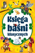 Okładka - Księga baśni klasycznych - Opracowanie zbiorowe