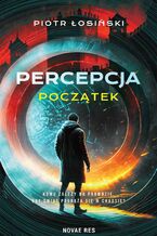 Okładka - Percepcja. Początek - Piotr Łosiński