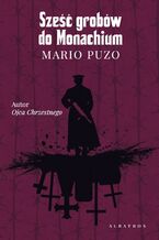 Okładka - SZEŚĆ GROBÓW DO MONACHIUM - Mario Puzo