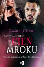 Okładka - Cień mroku #2 - Camille O'Naill