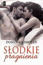 Okładka - Słodkie pragnienia - Dominika Smoleń