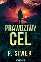 Okładka - Prawdziwy cel - P. Siwek