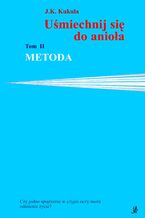 Uśmiechnij się do anioła tom 2 Metoda