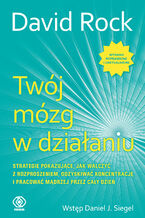 Okładka - Twój mózg w działaniu - David Rock