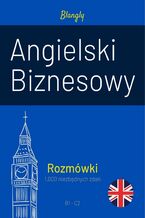 Okładka - Angielski Biznesowy. Rozmówki - Blangly
