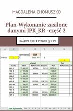 Okładka - Plan. Wykonanie zasilone danymi JPK_KR. Część 2 - Magdalena Chomuszko