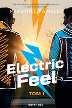 Okładka - Electric Feel. Tom 1 - Nataniel Pawelec