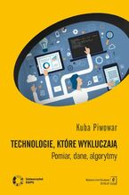 Okładka - Technologie, które wykluczają - Kuba Piwowar