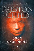 Okładka - Ogon skorpiona. Nora Kelly. Tom 2 - Douglas Preston, Lincoln Child