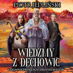 Okładka - Wiedźmy z Dechowic i Liga Niezwykłych Dżentelmagów - Piotr Jedliński