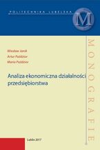 Okładka - Analiza ekonomiczna działalności przedsiębiorstwa - Wiesław Janik, Artur Paździor, Maria Paździor