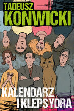 Okładka - Kalendarz i klepsydra - Tadeusz Konwicki
