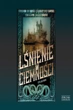 Okładka - Lśnienie w ciemności. Dla uczczenia dwudziestolecia Liljas Library - Hans-ke Lilja