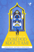 Okładka - Dom pod Kogutami - Victoria Belim
