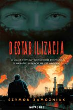 Okładka - Destabilizacja - Szymon Zamożniak