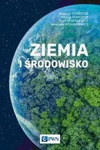 Okładka - Ziemia i środowisko - Władimir Starodub, Tetiana Starodub, Zygfryd Witkiewicz, Sławomir Michałkiewicz