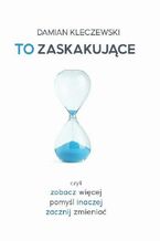 Okładka - To zaskakujące - Damian Kleczewski