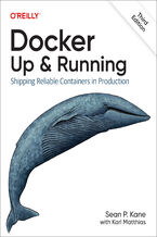 Okładka - Docker: Up & Running. 3rd Edition - Sean P. Kane, Karl Matthias
