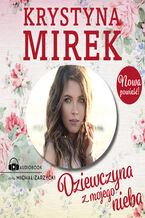 Okładka - Dziewczyna z mojego nieba - Krystyna Mirek