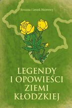 Okładka - Legendy i opowieści Ziemi Kłodzkiej - Romana Majewska, Leszek Majewski
