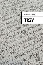 Okładka - Trzy - Mariusz Surmacz