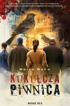 Okładka - Kukułcza piwnica - Marta WaŁa