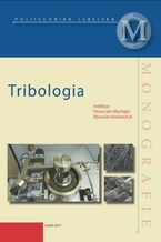 Okładka - Tribologia - Mychajło Paszeczko, Myroslav Kindrachuk (red.)