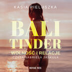Okładka - Bali Tinder. Wolność i relacje - Kasia Pieluszka