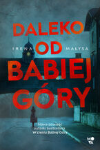 Okładka - Daleko od Babiej Góry - Irena Małysa
