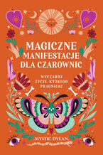Okładka - Magiczne manifestacje dla czarownic - Mystic Dylan