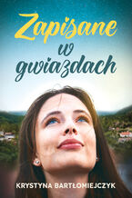 Okładka - Zapisane w gwiazdach - Krystyna Bartłomiejczyk