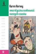 Okładka - Neurotyczna osobowość naszych czasów - Karen Horney