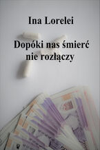 Okładka - Dopóki śmierć nas nie rozłączy - Ina Lorelei