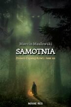 Okładka - Samotnia. Dzieci czystej krwi. Tom 3 - Marcin Masłowski