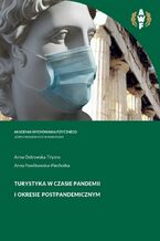 Okładka - Turystyka w czasie pandemii i okresie postpandemicznym - Anna Ostrowska-Tryzno, Anna Pawlikowska-Piechotka
