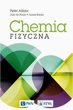 Okładka - Chemia fizyczna - Peter Atkins, Julio de Paula, James Keeler