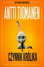 Okładka - Czynnik królika - Antti Tuomainen