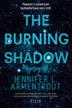 Okładka - The Burning Shadow. Magiczny pył - Jennifer L. Armentrout