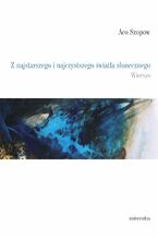 Okładka - Z najstarszego i najczystszego światła słonecznego / Од најстара и најчиста сончевина - Aco Szopow