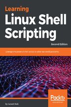 Okładka - Learning Linux Shell Scripting. Leverage the power of shell scripts to solve real-world problems - Second Edition - Ganesh Sanjiv Naik