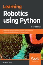 Okładka - Learning Robotics using Python. Design, simulate, program, and prototype an autonomous mobile robot using ROS, OpenCV, PCL, and Python - Second Edition - Lentin Joseph