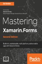 Okładka - Mastering Xamarin.Forms. Build rich, maintainable, multi-platform, native mobile apps with Xamarin.Forms - Second Edition - Ed Snider
