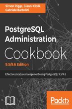 Okładka - PostgreSQL Administration Cookbook, 9.5/9.6 Edition. Effective database management for administrators - Third Edition - Simon Riggs, GIANNI CIOLLI, Gabriele Bartolini
